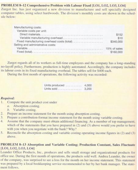 PROBLEM 8-12 Comprehensive Problem with Labour Fixed [LO1, 102, 103, L04] Zurgot