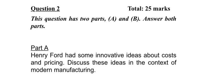 Question 2 Total: 25 marks This question has two parts, (A) and