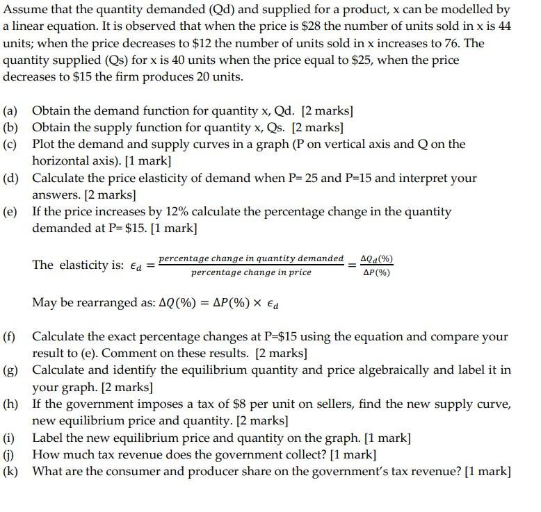 Assume that the quantity demanded (Qd) and supplied for a product, x
