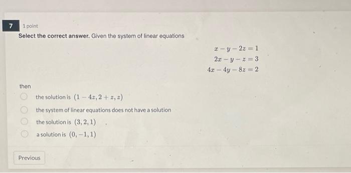 7 1 point Select the correct answer. Given the system of linear