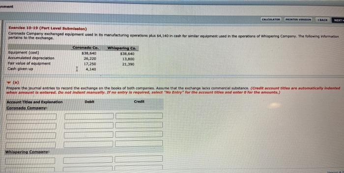 anment CALCULATOR PRINTER VERSION BACK NEXTH Exercise 10-19 (Part Level Submission) Coronado
