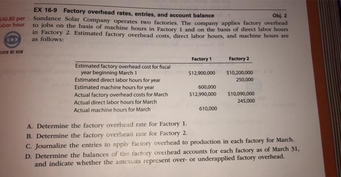 540.80 per abor hour SHOW ME HOW Obj. 2 EX 16-9 Factory