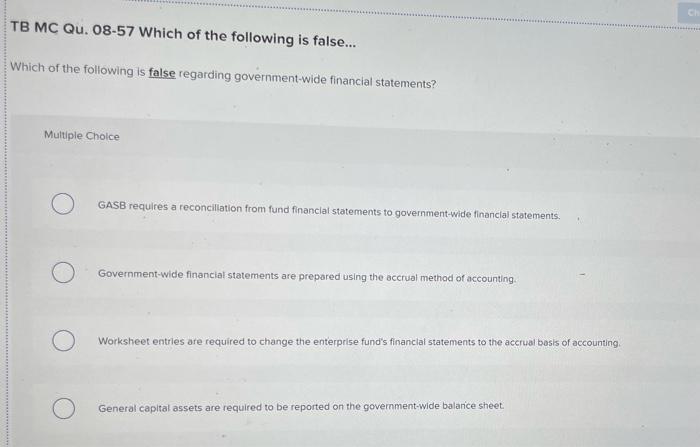 fund-basis reporting to government-wide reporting, which of the following would require an