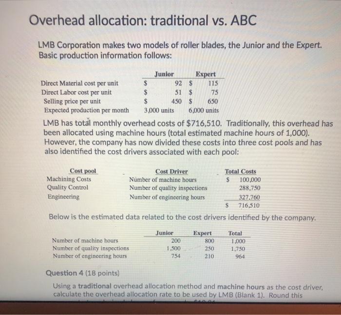 Overhead allocation: traditional vs. ABC LMB Corporation makes two models of roller