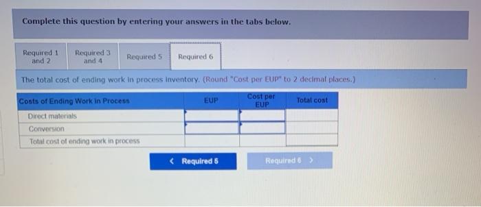 and that conversion costs are added uniformly throughout the process. Work in