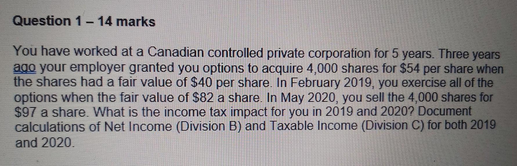 Question 1 - 14 marks You have worked at a Canadian controlled