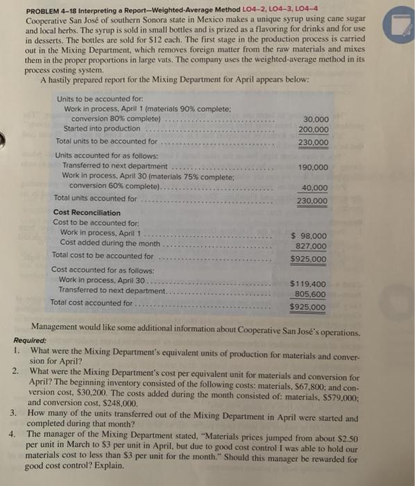 PROBLEM 4-18 Interpreting a Report-Weighted-Average Method LO4-2, LO4-3, LO4-4 Cooperative San Jos