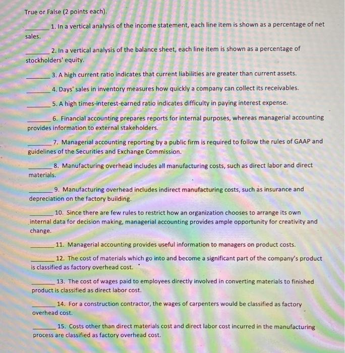 True or False (2 points each). sales. 1. In a vertical analysis