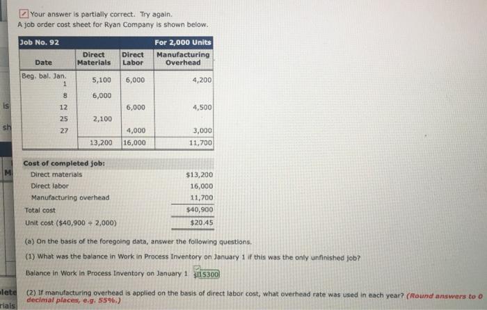 Your answer is partially correct. Try again. A job order cost sheet