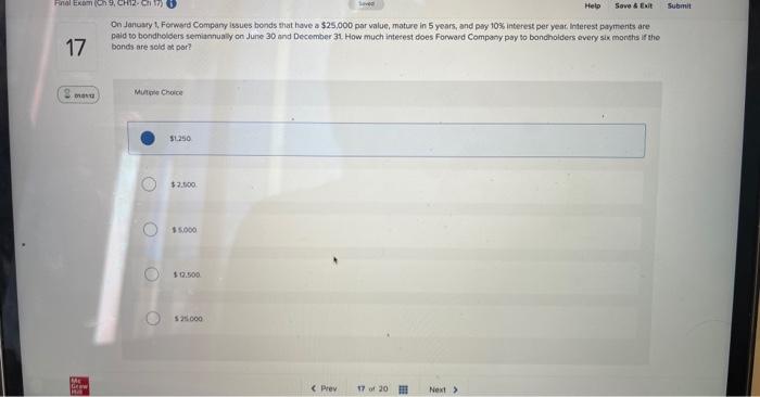 Final Exam (Ch 9, 17 Saved Help Sove & Exit Submit On