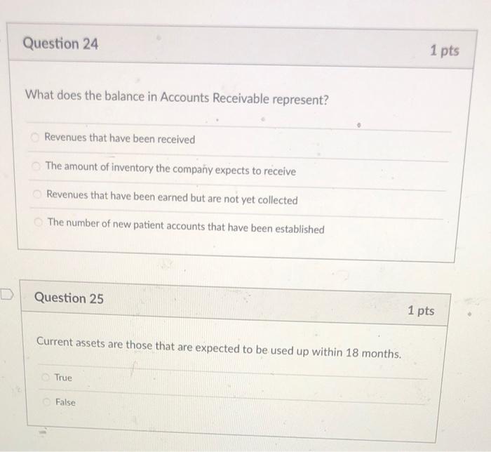 company's financial situation. True False Question 23 1 pts 1 pts Depreciation