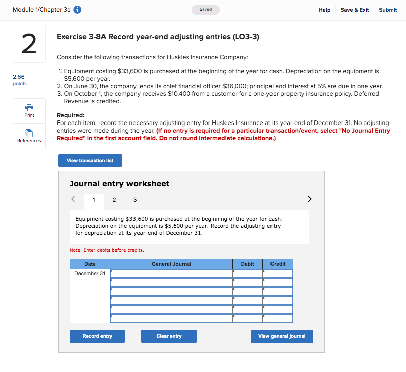 Module 1/Chapter 3a 2 2.66 points Print References Saved Exercise 3-8A Record