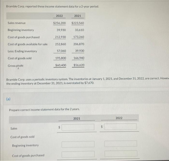 Bramble Corp. reported these income statement data for a 2-year period. 2022
