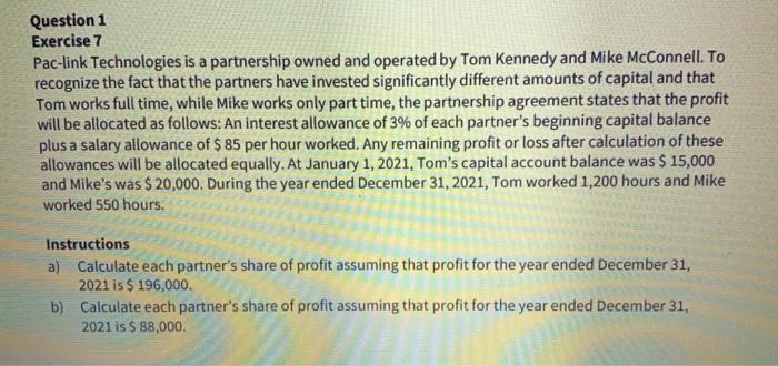 Question 1 Exercise 7 Pac-link Technologies is a partnership owned and operated