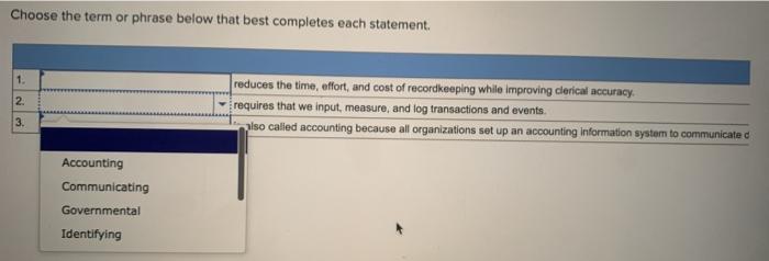 Choose the term or phrase below that best completes each statement. 1.