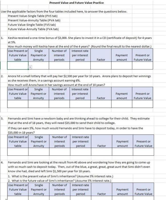 Present Value and Future Value Practice Use the applicable factors from the