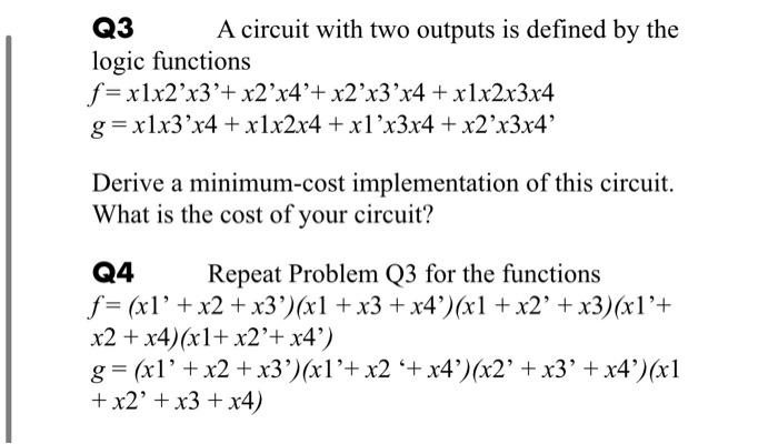 Q3 A circuit with two outputs is defined by the logic functions