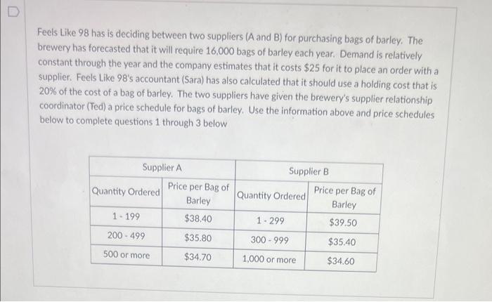 Feels Like 98 has is deciding between two suppliers (A and B)