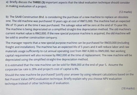 a) Briefly discuss the THREE (3) important aspects that the ideal evaluation