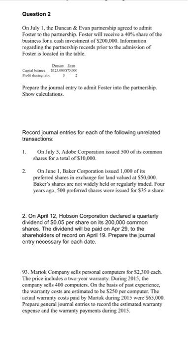 Question 2 On July 1, the Duncan & Evan partnership agreed to
