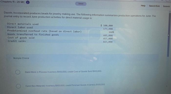 Chapters 11-20 MC1 Saved Help Save & Exit Submit Dazzle, Incorporated produces