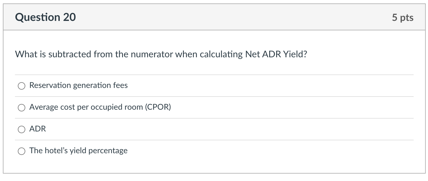 Question 20 What is subtracted from the numerator when calculating Net ADR