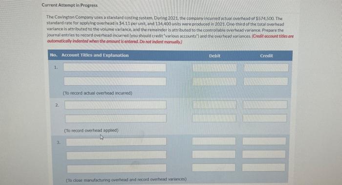 Current Attempt in Progress The Covington Company uses a standard costing system.