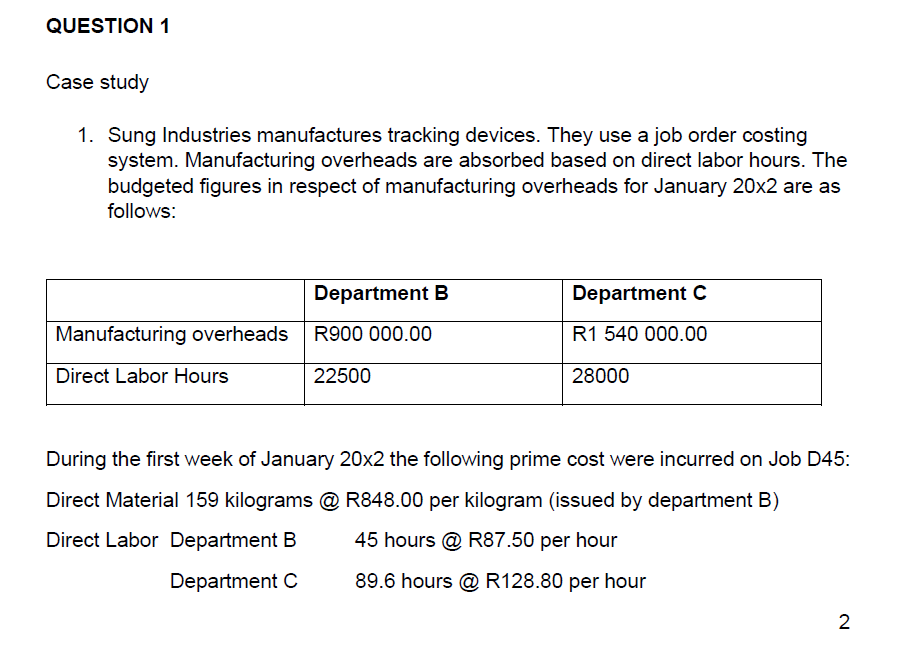 QUESTION 1 Case study 1. Sung Industries manufactures tracking devices. They use
