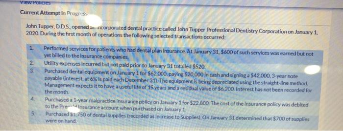 View Policies Current Attempt in Progress John Tupper, DDS, opened an incorporated