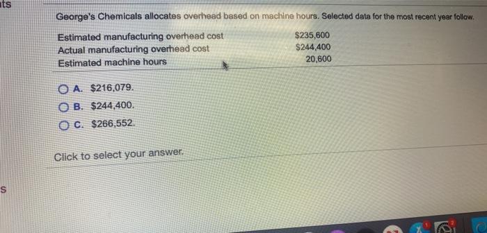 the most recent year follow Estimated manufacturing overhead cost Actual manufacturing overhead