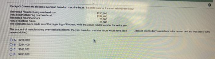 cost Estimated machine hours OA. $216,079. OB. $244,400. OC. $266,552. Click to