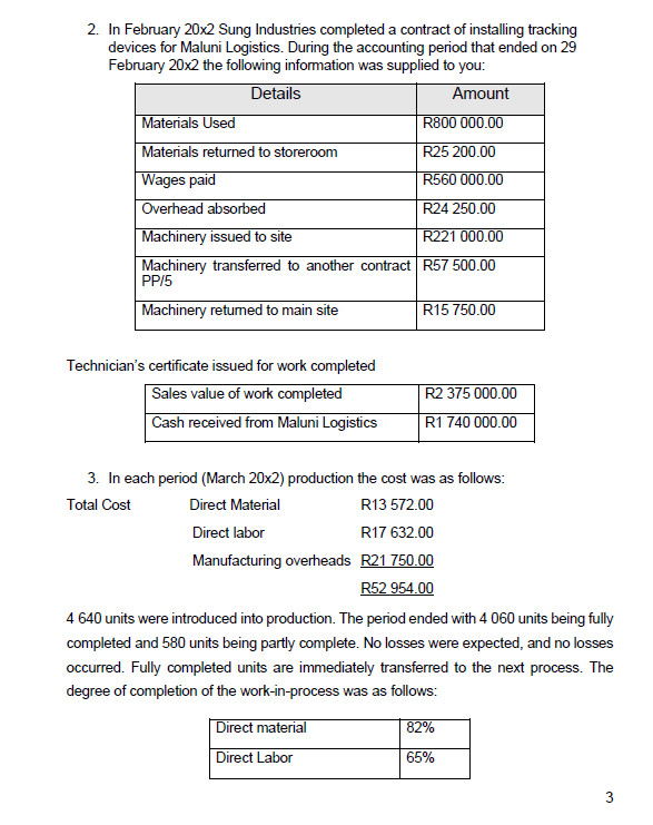 a job order costing system. Manufacturing overheads are absorbed based on direct