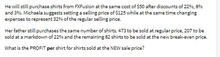 He will still purchase shirts from FXFusion at the same cost of