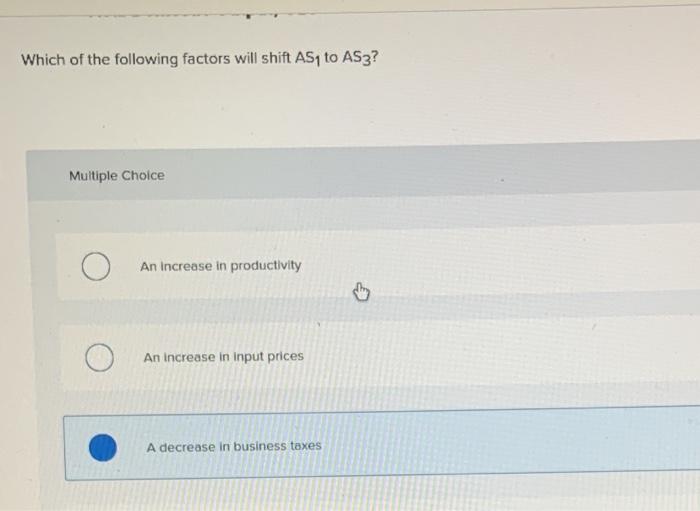 the prices of imported products C An increase in productivity A decrease