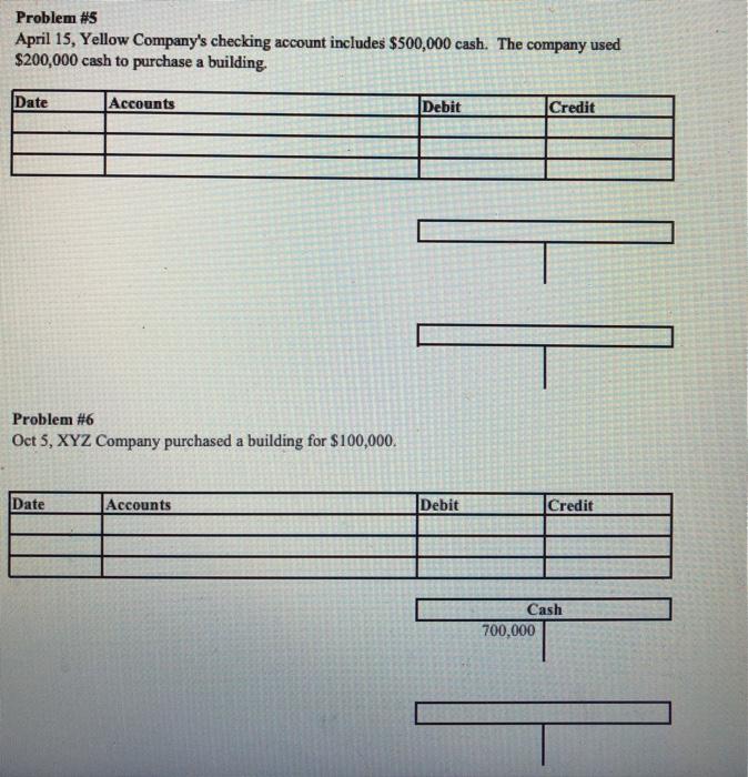 Problem #5 April 15, Yellow Company's checking account includes $500,000 cash. The