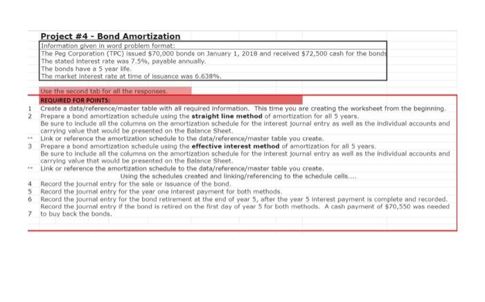1 Project #4 Bond Amortization Information given in word problem format: The