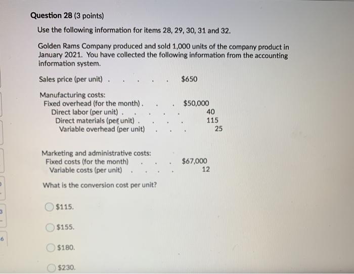 Question 28 (3 points) Use the following information for items 28, 29,
