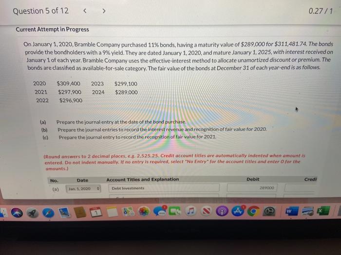 Question 5 of 12 < > Current Attempt in Progress 0.27/1 On