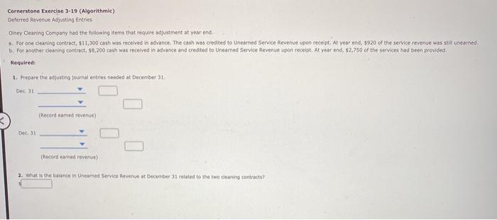 Cornerstone Exercise 3-19 (Algorithmic) Deferred Revenue Adjusting Entries Diney Cleaning Company had