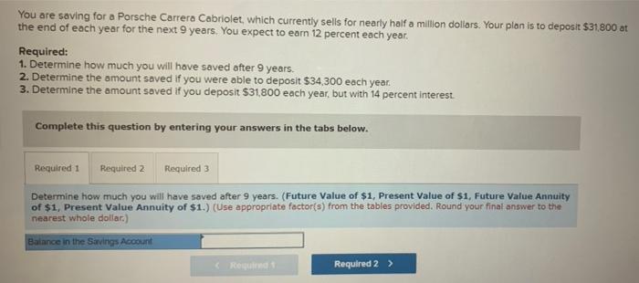 You are saving for a Porsche Carrera Cabriolet, which currently sells for