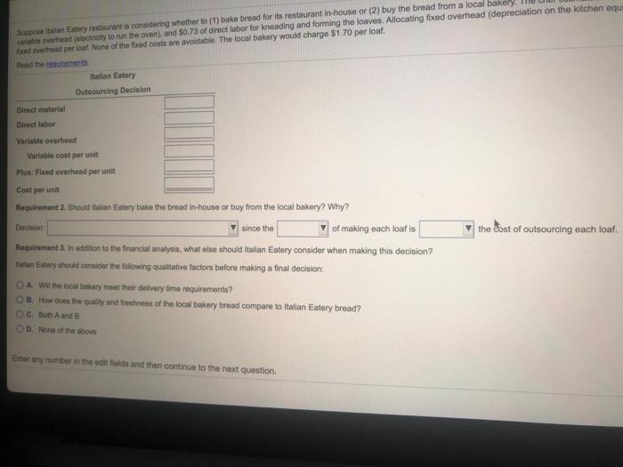 its restaurant in-house or (2) buy the bread from a local bakary