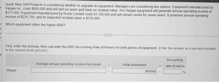 Quick Step Golf Products is considering whether to upgrade its equipment. Managers
