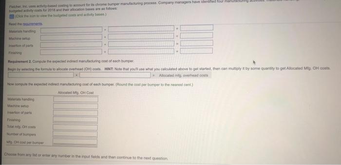 process. Company managers have identified four manufacturing activities: materials handling, machine setup,
