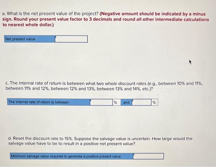 five years $10,000 Annual revenues and costs: Sales revenues $200,000 Cost of
