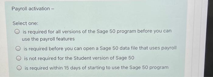 Payroll activation - Select one: is required for all versions of the