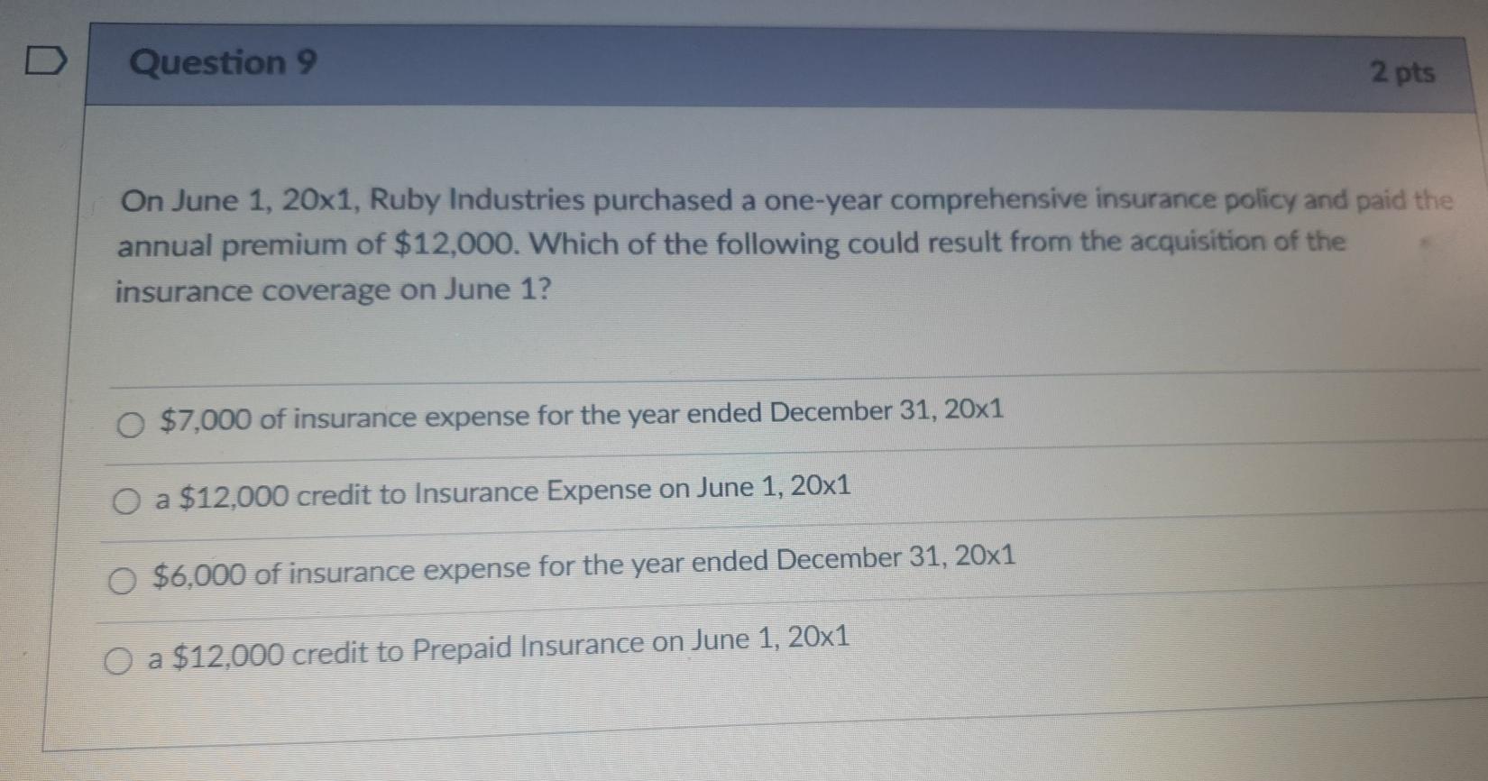 D Question 9 2 pts On June 1, 20x1, Ruby Industries purchased