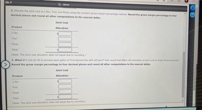 Margin Method A company manufactures three products, L-Ten, Triol, and Pioze, from