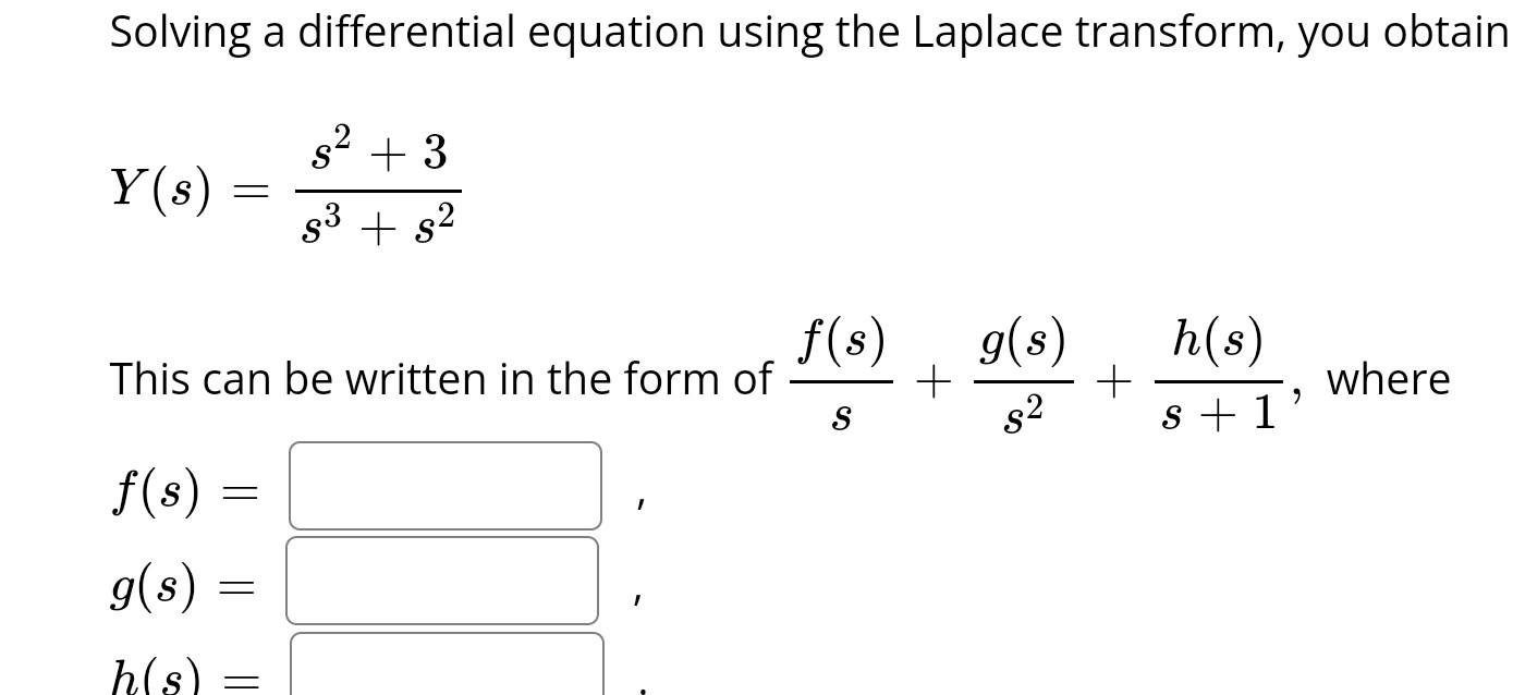 Solving a differential equation using the Laplace transform, you obtain $2 +3
