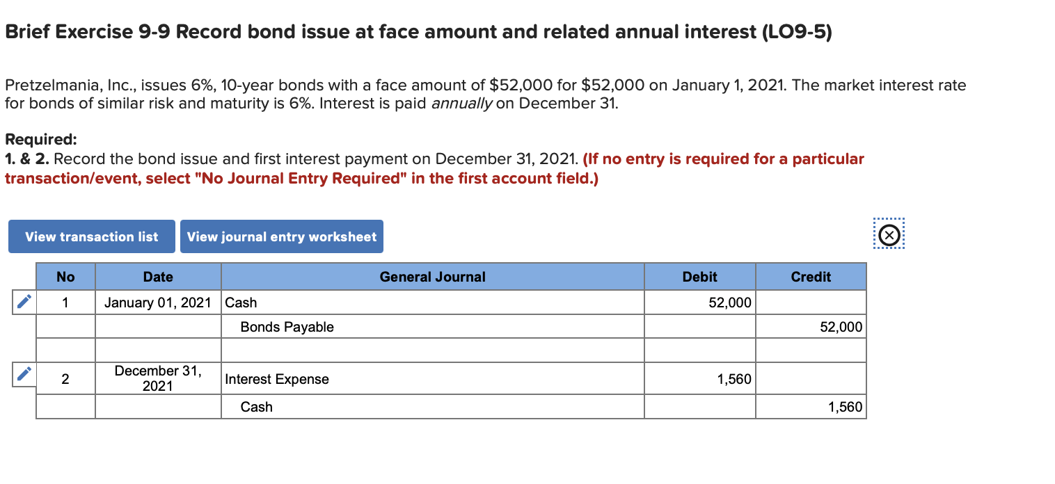 Brief Exercise 9-9 Record bond issue at face amount and related annual