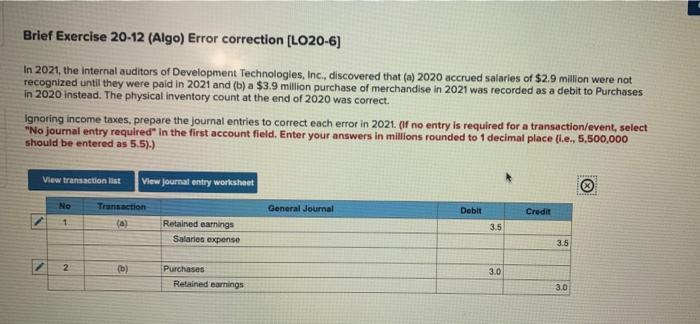 Brief Exercise 20-12 (Algo) Error correction [LO20-6] In 2021, the internal auditors
